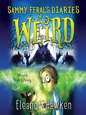 cover image of Sammy Feral's Diaries of Weird